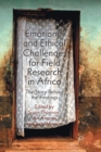 Image for Emotional and Ethical Challenges for Field Research in Africa : The Story Behind the Findings