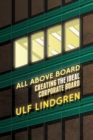 Image for All Above Board : Creating The Ideal Corporate Board