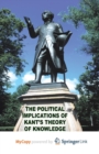 Image for The Political Implications of Kant&#39;s Theory of Knowledge : Rethinking Progress