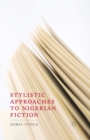 Image for Stylistic Approaches to Nigerian Fiction