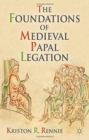 Image for The Foundations of Medieval Papal Legation