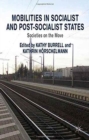 Image for Mobilities in Socialist and Post-Socialist States