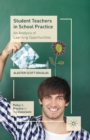 Image for Student Teachers in School Practice : An Analysis of Learning Opportunities