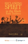 Image for Reclaiming Spirit in the Black Faith Tradition