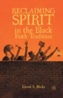 Image for Reclaiming Spirit in the Black Faith Tradition