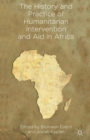 Image for The History and Practice of Humanitarian Intervention and Aid in Africa
