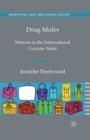 Image for Drug Mules : Women in the International Cocaine Trade
