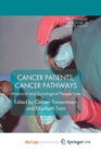 Image for Cancer Patients, Cancer Pathways : Historical and Sociological Perspectives