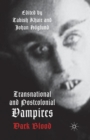 Image for Transnational and Postcolonial Vampires