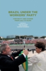 Image for Brazil Under the Workers&#39; Party : Continuity and Change from Lula to Dilma