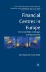 Image for Financial Centres in Europe : Post-Crisis Risks, Challenges and Opportunities
