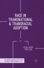Image for Race in Transnational and Transracial Adoption