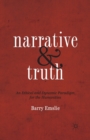 Image for Narrative and Truth : An Ethical and Dynamic Paradigm for the Humanities