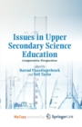 Image for Issues in Upper Secondary Science Education : Comparative Perspectives