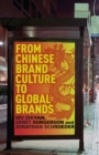 Image for From Chinese Brand Culture to Global Brands : Insights from aesthetics, fashion and history