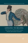 Image for Longing to Belong : The Parvenu in Nineteenth-Century French and German Literature