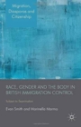 Image for Race, Gender and the Body in British Immigration Control : Subject to Examination