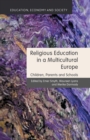 Image for Religious Education in a Multicultural Europe : Children, Parents and Schools