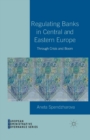 Image for Regulating Banks in Central and Eastern Europe