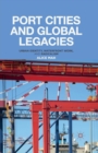 Image for Port Cities and Global Legacies : Urban Identity, Waterfront Work, and Radicalism