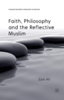Image for Faith, Philosophy and the Reflective Muslim