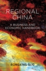 Image for Regional China : A Business and Economic Handbook