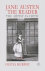 Image for Jane Austen the Reader : The Artist as Critic