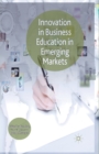 Image for Innovation in Business Education in Emerging Markets