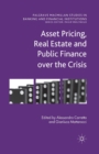 Image for Asset Pricing, Real Estate and Public Finance over the Crisis