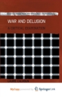 Image for War and Delusion : A Critical Examination