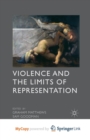 Image for Violence and the Limits of Representation