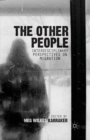 Image for The Other People : Interdisciplinary Perspectives on Migration