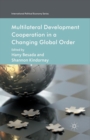 Image for Multilateral Development Cooperation in a Changing Global Order