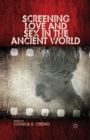Image for Screening Love and Sex in the Ancient World