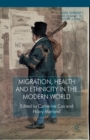 Image for Migration, Health and Ethnicity in the Modern World