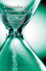 Image for Dynamics of Asymmetric Territorial Conflict : The Evolution of Patience