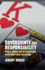 Image for Sovereignty and Responsibility : Power, Norms and Intervention in International Relations