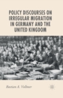Image for Policy Discourses on Irregular Migration in Germany and the United Kingdom