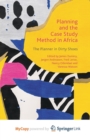 Image for Planning and the Case Study Method in Africa