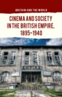 Image for Cinema and Society in the British Empire, 1895-1940