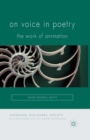 Image for On Voice in Poetry : The Work of Animation