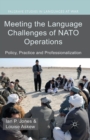 Image for Meeting the Language Challenges of NATO Operations : Policy, Practice and Professionalization