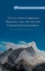Image for Theosis, Sino-Christian Theology and the Second Chinese Enlightenment : Heaven and Humanity in Unity