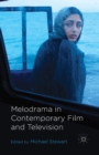 Image for Melodrama in Contemporary Film and Television