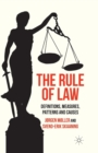 Image for The Rule of Law : Definitions, Measures, Patterns and Causes