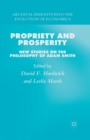 Image for Propriety and Prosperity : New Studies on the Philosophy of Adam Smith