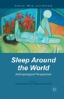 Image for Sleep Around the World : Anthropological Perspectives