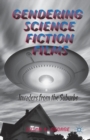 Image for Gendering Science Fiction Films : Invaders from the Suburbs
