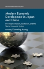 Image for Modern Economic Development in Japan and China : Developmentalism, Capitalism, and the World Economic System