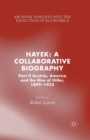 Image for Hayek: A Collaborative Biography : Part II, Austria, America and the Rise of Hitler, 1899-1933